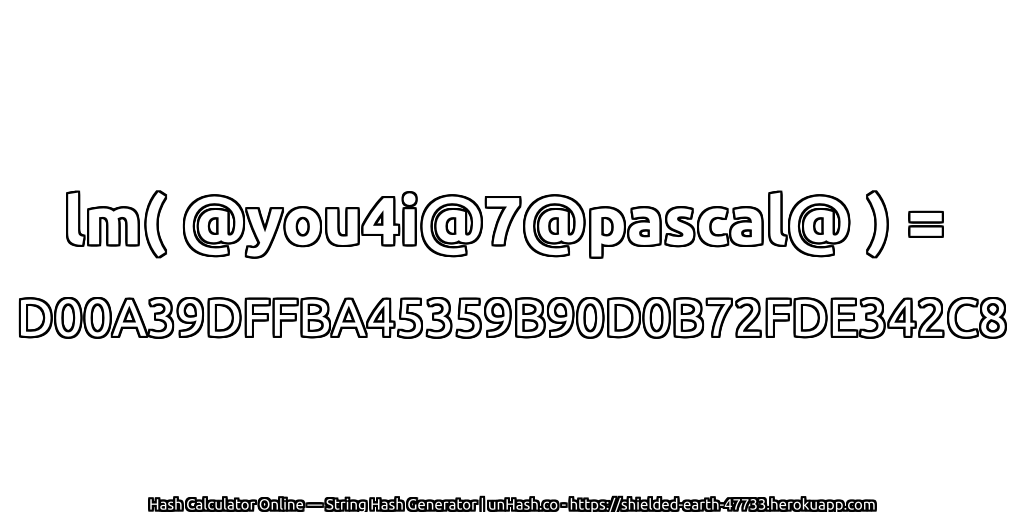 lm( @you4i@7@pascal@ ) = D00A39DFFBA45359B90D0B72FDE342C8 | unHash.co