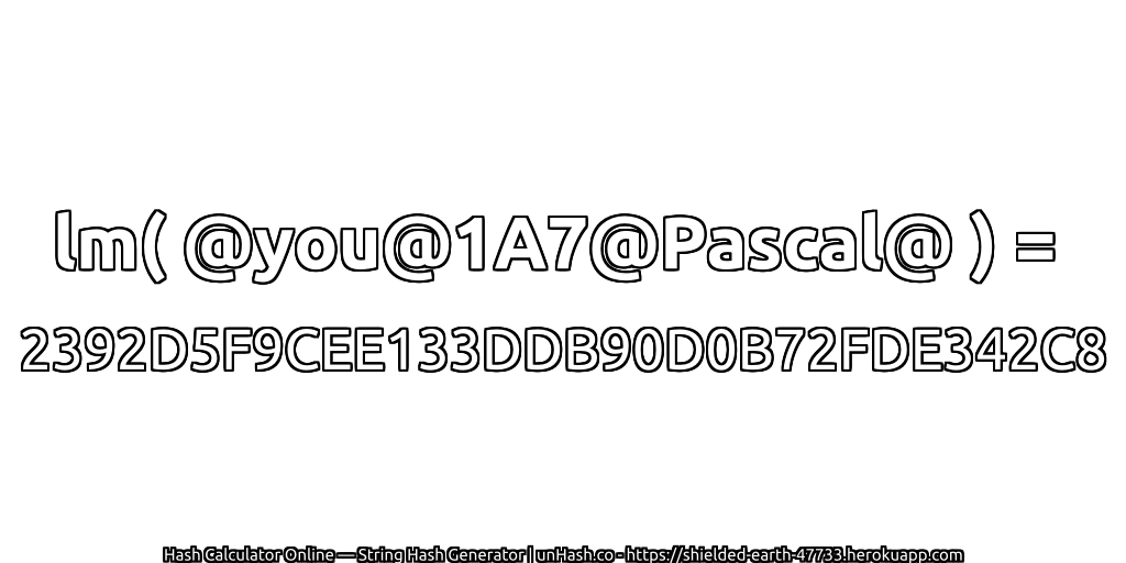 lm( @you@1A7@Pascal@ ) = 2392D5F9CEE133DDB90D0B72FDE342C8 | unHash.co
