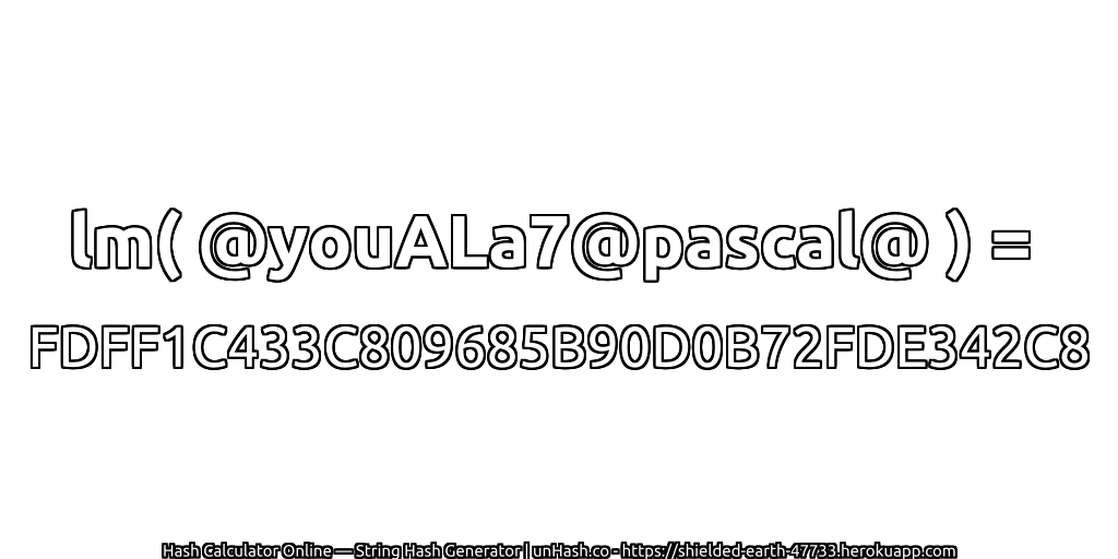 lm( @youALa7@pascal@ ) = FDFF1C433C809685B90D0B72FDE342C8 | unHash.co