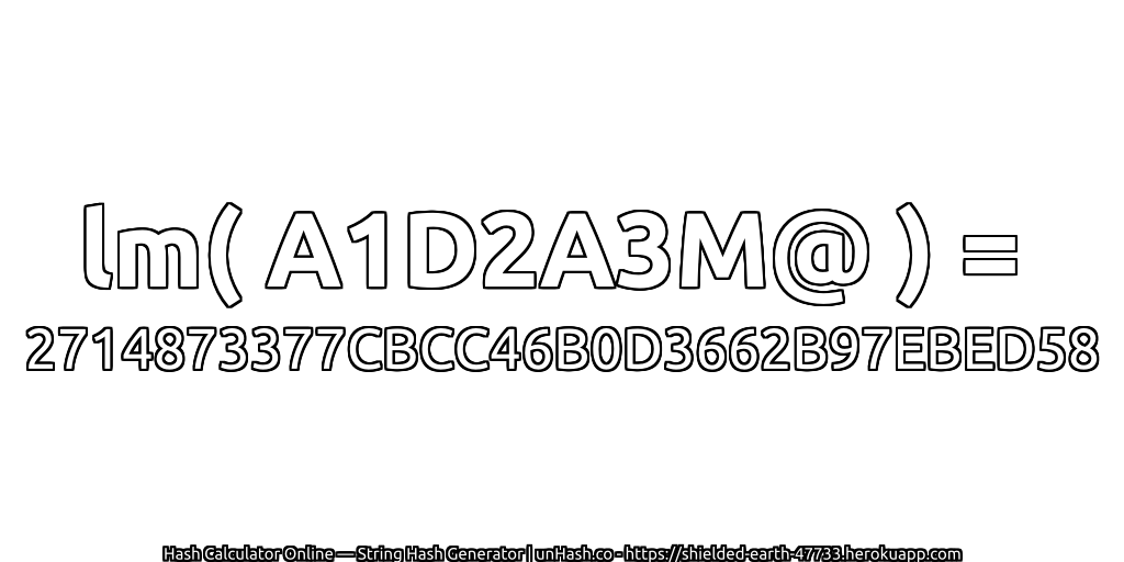 lm( A1D2A3M@ ) = 2714873377CBCC46B0D3662B97EBED58 | unHash.co