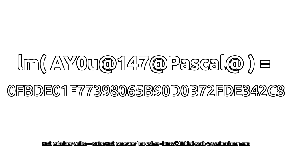 lm( AY0u@147@Pascal@ ) = 0FBDE01F77398065B90D0B72FDE342C8 | unHash.co