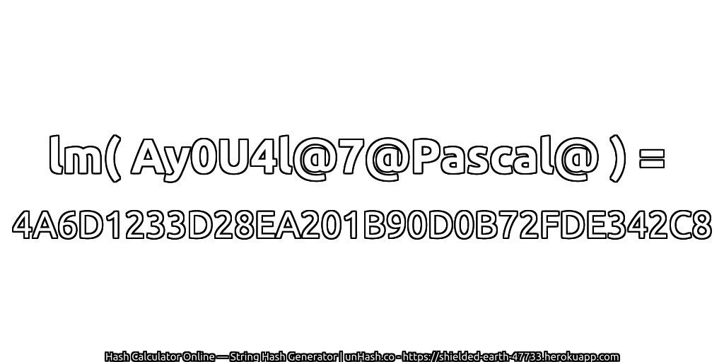 lm( Ay0U4l@7@Pascal@ ) = 4A6D1233D28EA201B90D0B72FDE342C8 | unHash.co