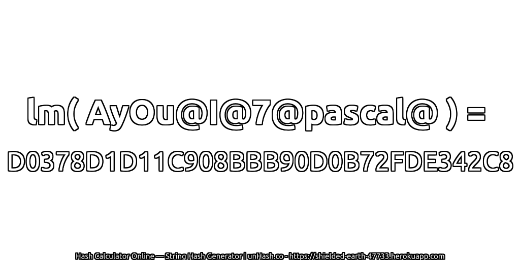 lm( AyOu@I@7@pascal@ ) = D0378D1D11C908BBB90D0B72FDE342C8 | unHash.co