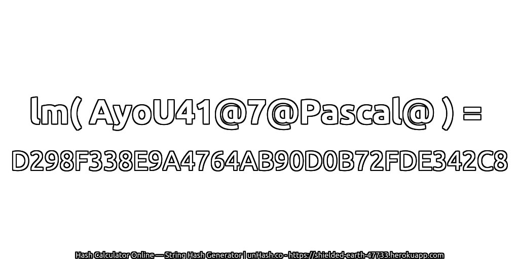 lm( AyoU41@7@Pascal@ ) = D298F338E9A4764AB90D0B72FDE342C8 | unHash.co