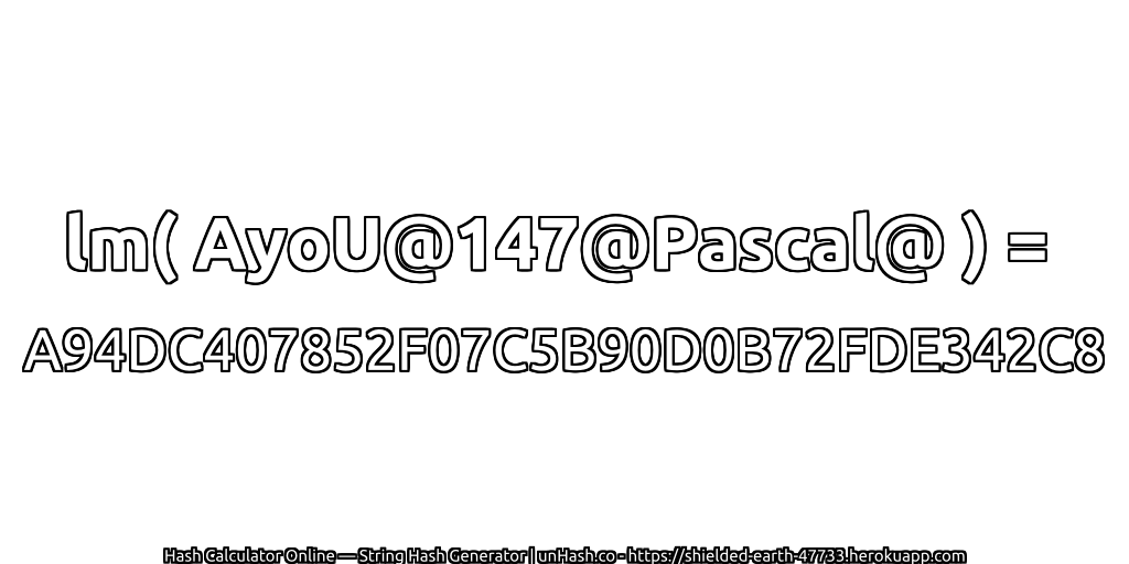 lm( AyoU@147@Pascal@ ) = A94DC407852F07C5B90D0B72FDE342C8 | unHash.co