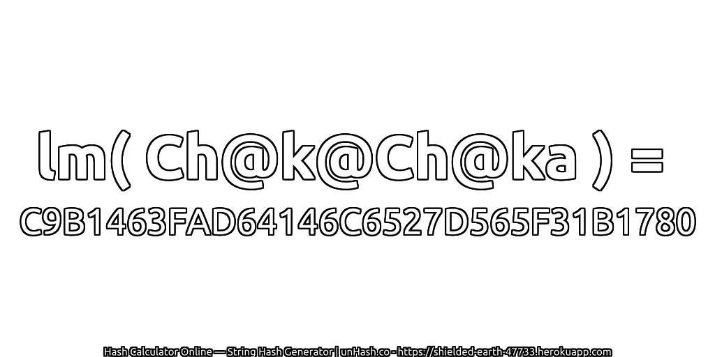 lm( Ch@k@Ch@ka ) = C9B1463FAD64146C6527D565F31B1780 | unHash.co