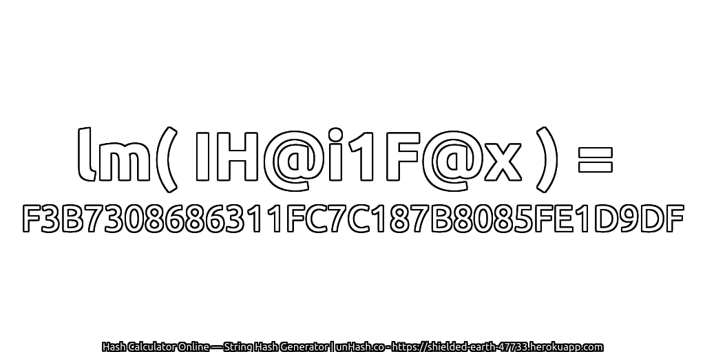 lm( IH@i1F@x ) = F3B7308686311FC7C187B8085FE1D9DF | unHash.co