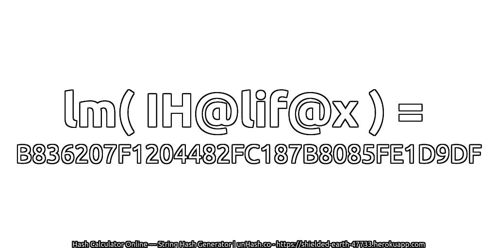 lm( IH@lif@x ) = B836207F1204482FC187B8085FE1D9DF | unHash.co