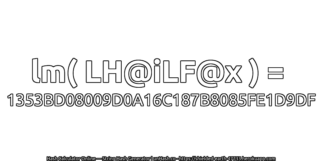 lm( LH@iLF@x ) = 1353BD08009D0A16C187B8085FE1D9DF | unHash.co