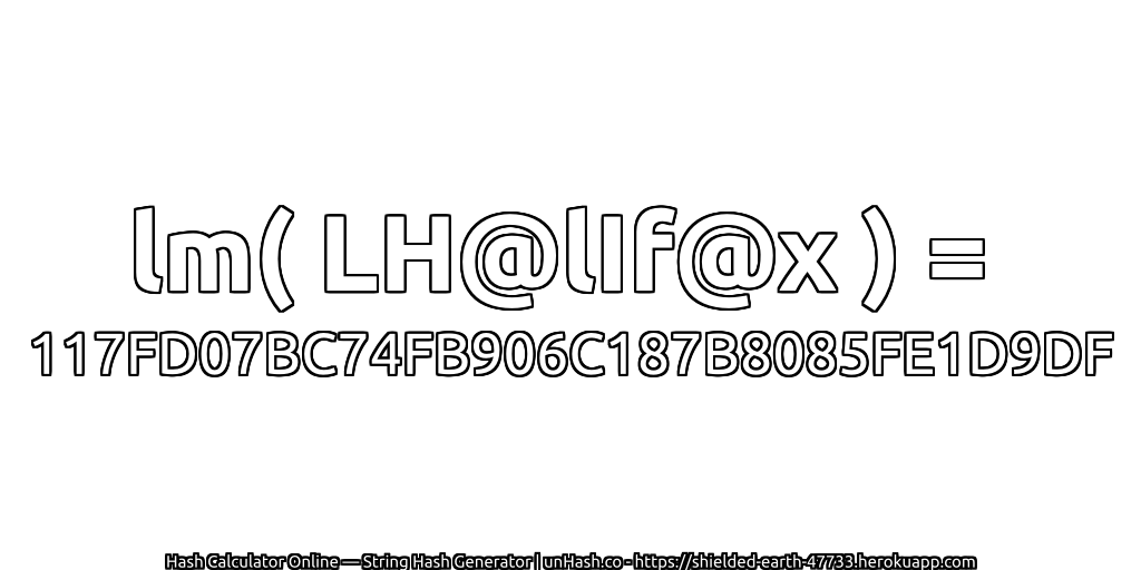 lm( LH@lIf@x ) = 117FD07BC74FB906C187B8085FE1D9DF | unHash.co