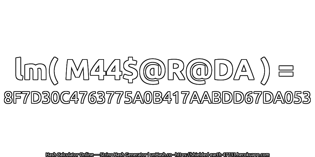 lm( M44$@R@DA ) = 8F7D30C4763775A0B417AABDD67DA053 | unHash.co