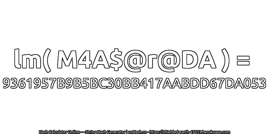 lm( M4A$@r@DA ) = 9361957B9B5BC30BB417AABDD67DA053 | unHash.co