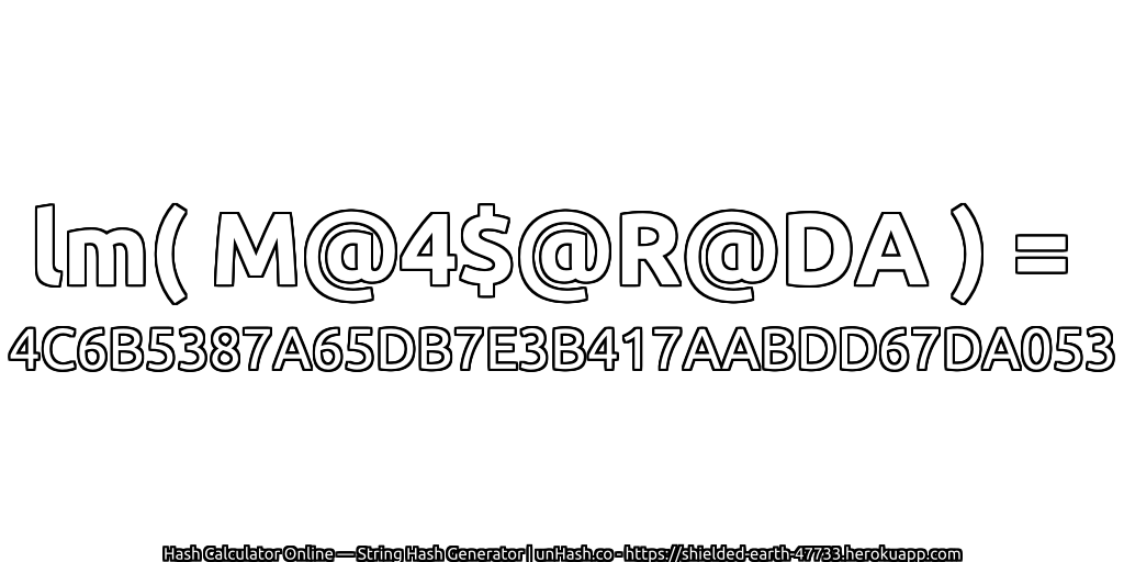 lm( M@4$@R@DA ) = 4C6B5387A65DB7E3B417AABDD67DA053 | unHash.co