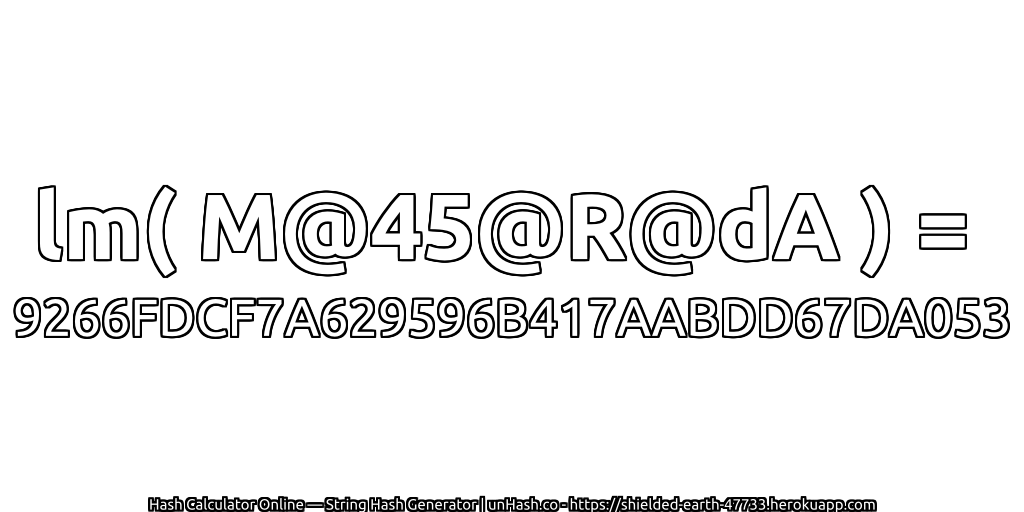 lm( M@45@R@dA ) = 9266FDCF7A629596B417AABDD67DA053 | unHash.co