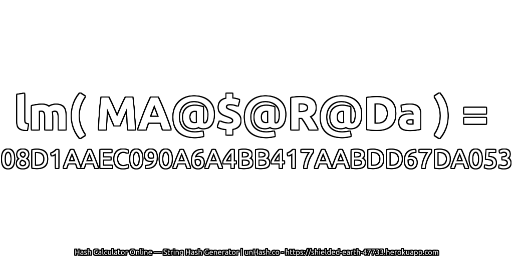lm( MA@$@R@Da ) = 08D1AAEC090A6A4BB417AABDD67DA053 | unHash.co