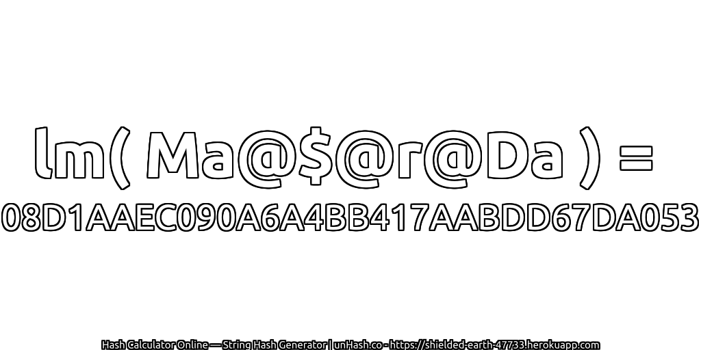 lm( Ma@$@r@Da ) = 08D1AAEC090A6A4BB417AABDD67DA053 | unHash.co
