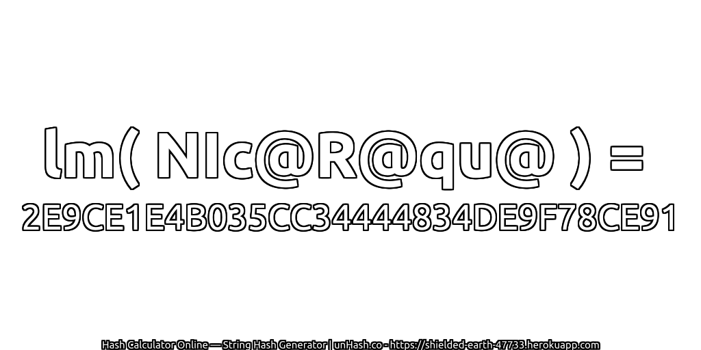 lm( NIc@R@qu@ ) = 2E9CE1E4B035CC34444834DE9F78CE91 | unHash.co