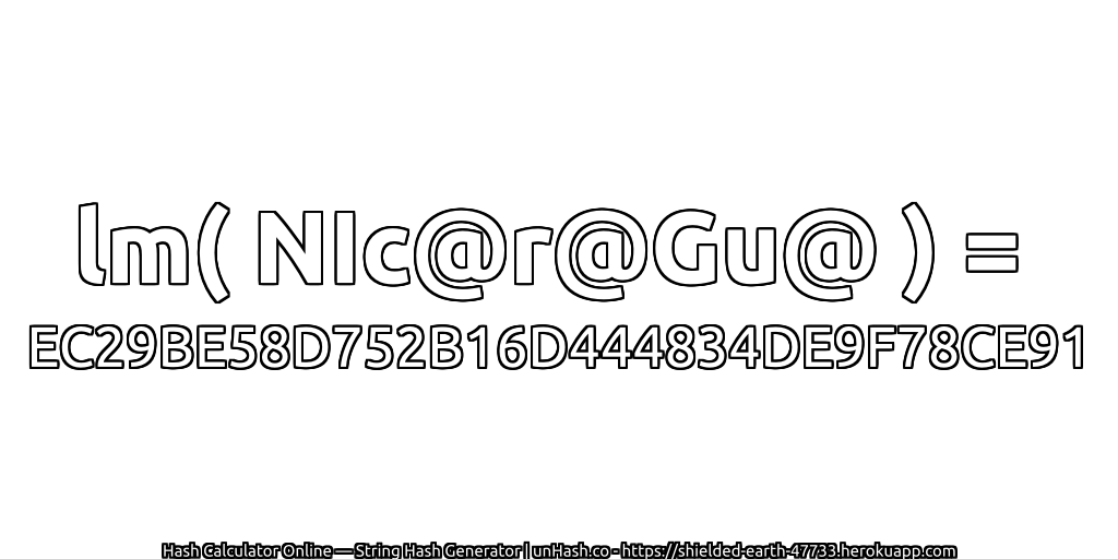 lm( NIc@r@Gu@ ) = EC29BE58D752B16D444834DE9F78CE91 | unHash.co