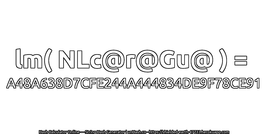 lm( NLc@r@Gu@ ) = A48A638D7CFE244A444834DE9F78CE91 | unHash.co