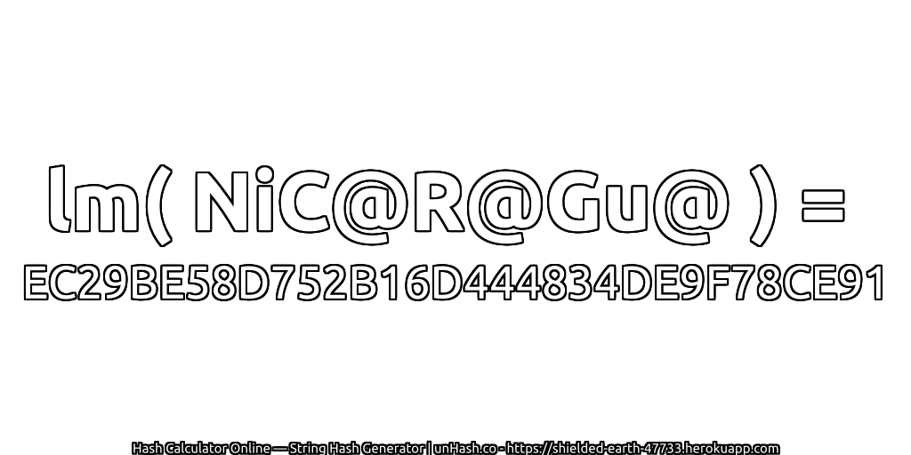 lm( NiC@R@Gu@ ) = EC29BE58D752B16D444834DE9F78CE91 | unHash.co