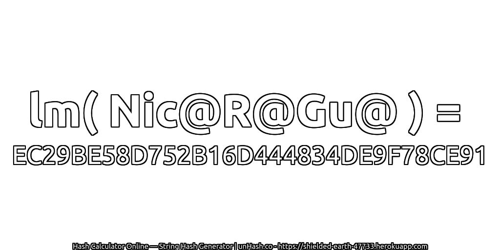 lm( Nic@R@Gu@ ) = EC29BE58D752B16D444834DE9F78CE91 | unHash.co