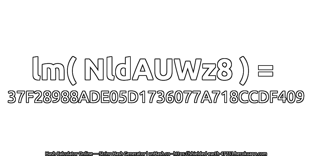 lm( NldAUWz8 ) = 37F28988ADE05D1736077A718CCDF409 | unHash.co