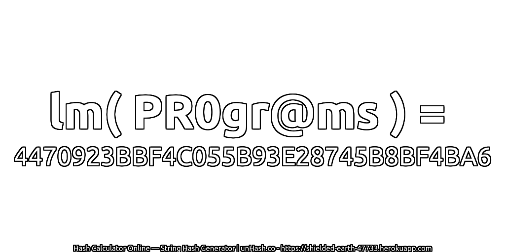 lm( PR0gr@ms ) = 4470923BBF4C055B93E28745B8BF4BA6 | unHash.co
