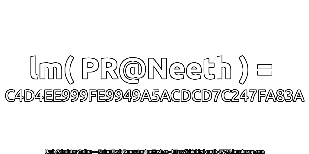 lm( PR@Neeth ) = C4D4EE999FE9949A5ACDCD7C247FA83A | unHash.co