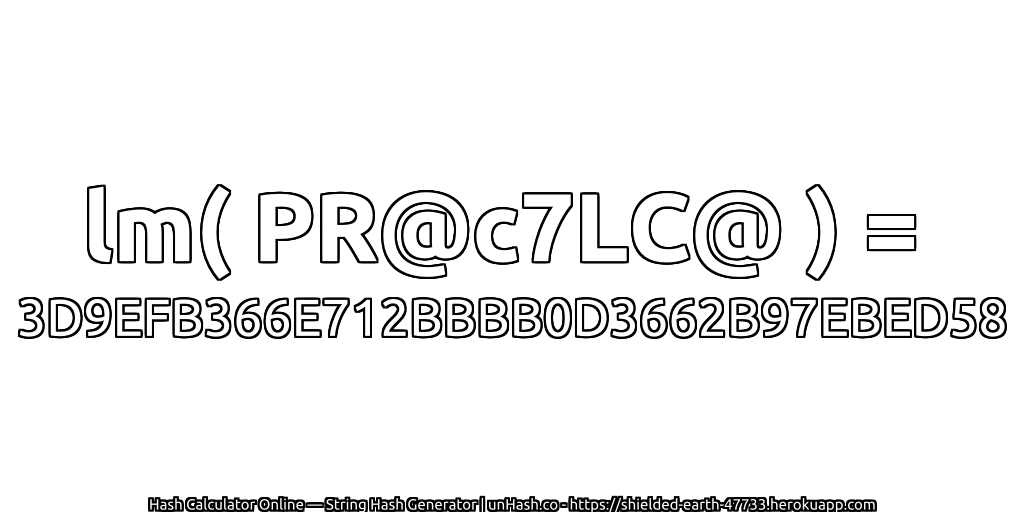 lm( PR@c7LC@ ) = 3D9EFB366E712BBBB0D3662B97EBED58 | unHash.co