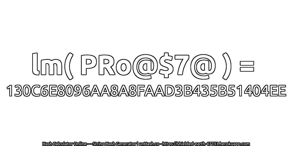 lm( PRo@$7@ ) = 130C6E8096AA8A8FAAD3B435B51404EE | unHash.co