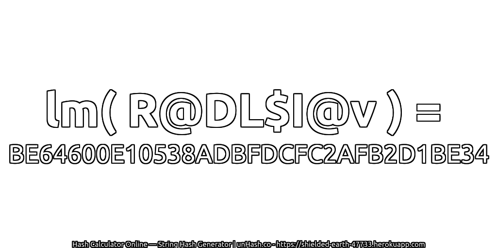 lm( R@DL$I@v ) = BE64600E10538ADBFDCFC2AFB2D1BE34 | unHash.co