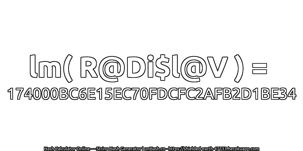 lm( R@Di$l@V ) = 174000BC6E15EC70FDCFC2AFB2D1BE34 | unHash.co