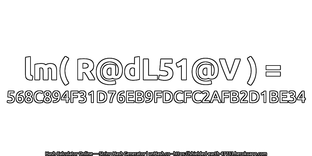 lm( R@dL51@V ) = 568C894F31D76EB9FDCFC2AFB2D1BE34 | unHash.co