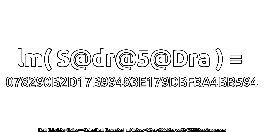 lm( S@dr@5@Dra ) = 078290B2D17B99483E179DBF3A4BB594 | unHash.co