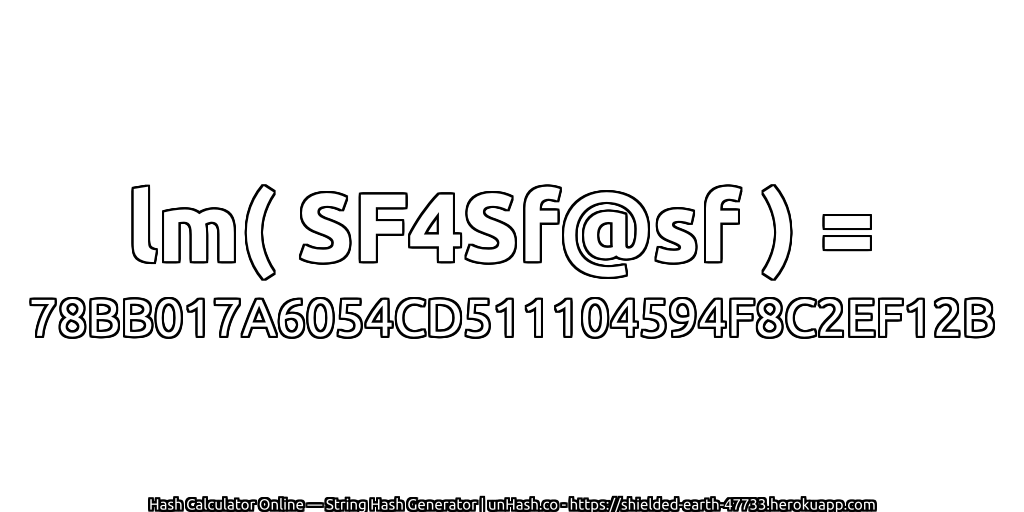 lm( SF4Sf@sf ) = 78BB017A6054CD511104594F8C2EF12B | unHash.co