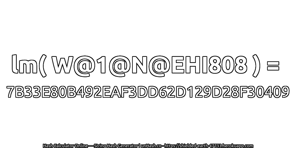 lm( W@1@N@EHI808 ) = 7B33E80B492EAF3DD62D129D28F30409 | unHash.co