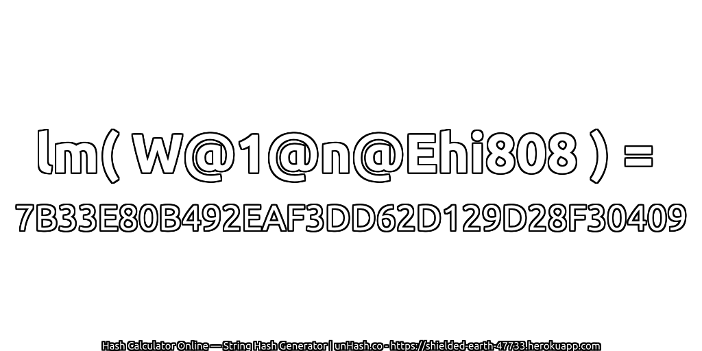 lm( W@1@n@Ehi808 ) = 7B33E80B492EAF3DD62D129D28F30409 | unHash.co