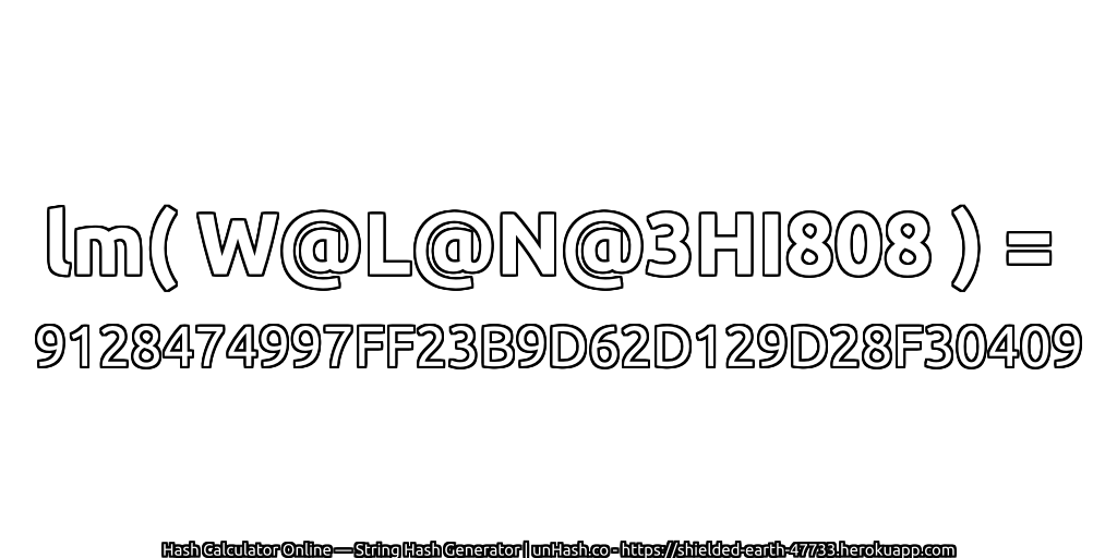 lm( W@L@N@3HI808 ) = 9128474997FF23B9D62D129D28F30409 | unHash.co