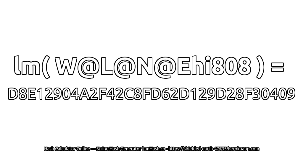 lm( W@L@N@Ehi808 ) = D8E12904A2F42C8FD62D129D28F30409 | unHash.co