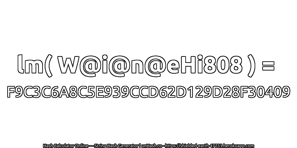 lm( W@i@n@eHi808 ) = F9C3C6A8C5E939CCD62D129D28F30409 | unHash.co