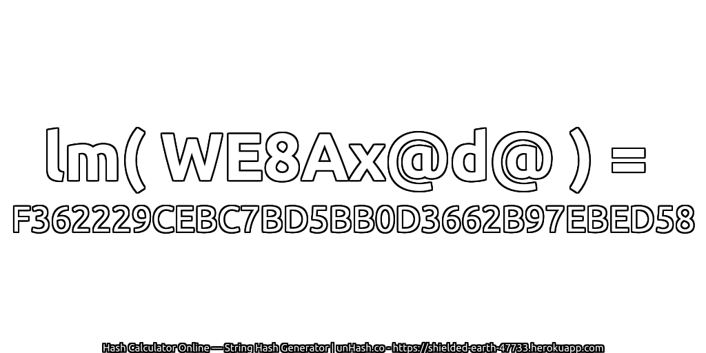 lm( WE8Ax@d@ ) = F362229CEBC7BD5BB0D3662B97EBED58 | unHash.co