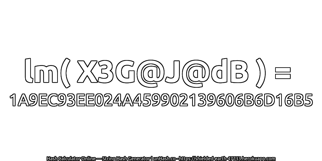 lm( X3G@J@dB ) = 1A9EC93EE024A459902139606B6D16B5 | unHash.co
