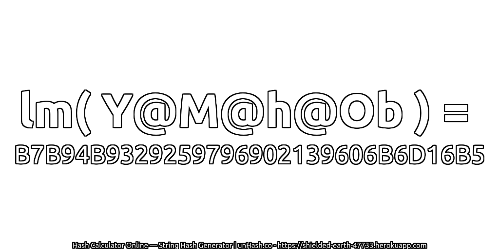 lm( Y@M@h@Ob ) = B7B94B9329259796902139606B6D16B5 | unHash.co