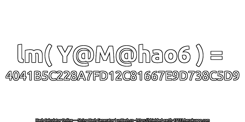 lm( Y@M@hao6 ) = 4041B5C228A7FD12C81667E9D738C5D9 | unHash.co