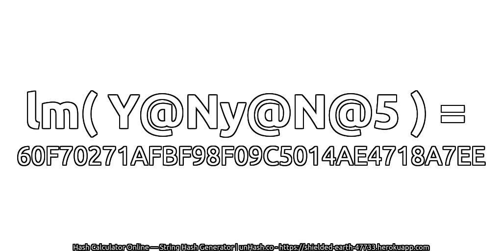 lm( Y@Ny@N@5 ) = 60F70271AFBF98F09C5014AE4718A7EE | unHash.co