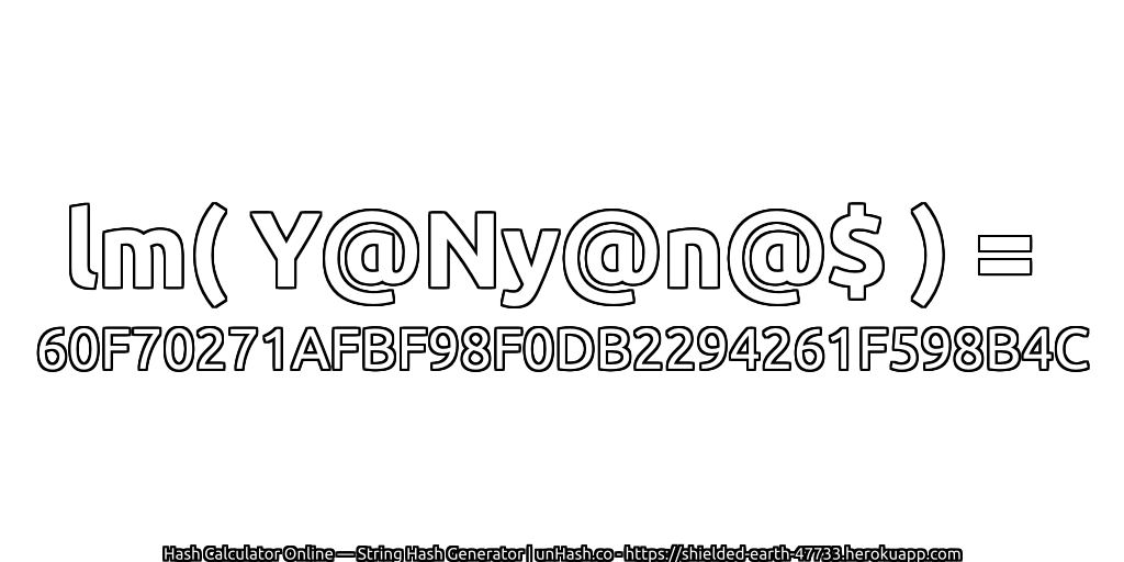 lm( Y@Ny@n@$ ) = 60F70271AFBF98F0DB2294261F598B4C | unHash.co