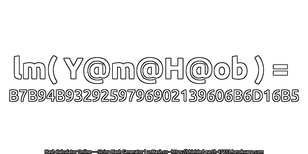lm( Y@m@H@ob ) = B7B94B9329259796902139606B6D16B5 | unHash.co