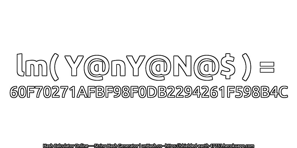 lm( Y@nY@N@$ ) = 60F70271AFBF98F0DB2294261F598B4C | unHash.co