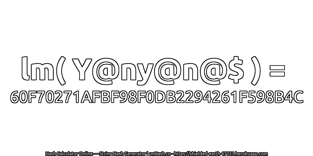 lm( Y@ny@n@$ ) = 60F70271AFBF98F0DB2294261F598B4C | unHash.co