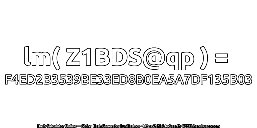 lm( Z1BDS@qp ) = F4ED2B3539BE33ED8B0EA5A7DF135B03 | unHash.co